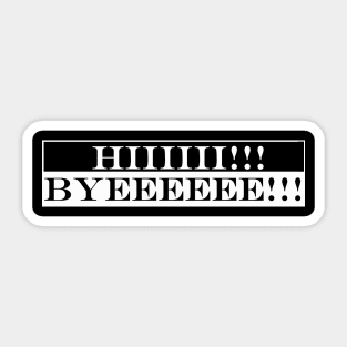 hi bye Sticker